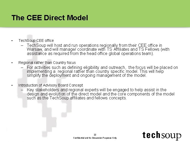 The CEE Direct Model • Tech. Soup CEE office – Tech. Soup will host