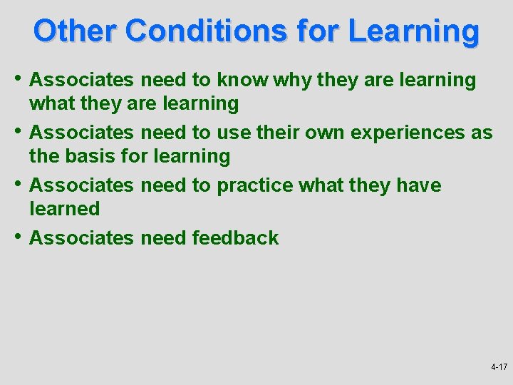 Other Conditions for Learning • Associates need to know why they are learning •