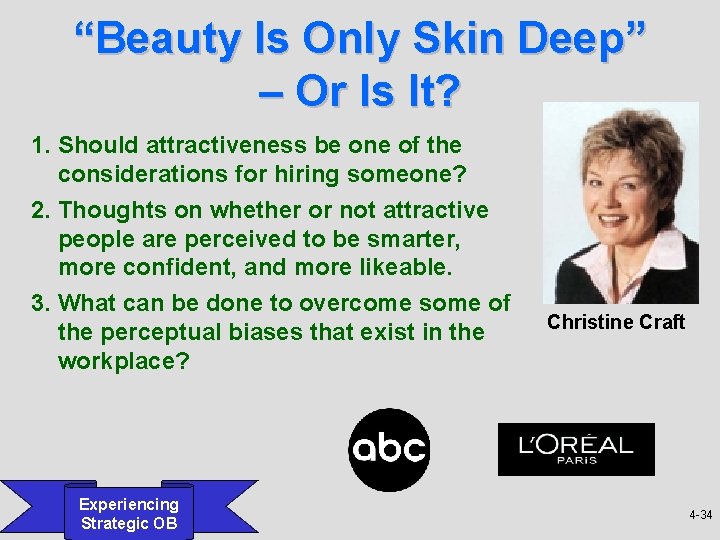 “Beauty Is Only Skin Deep” – Or Is It? 1. Should attractiveness be one