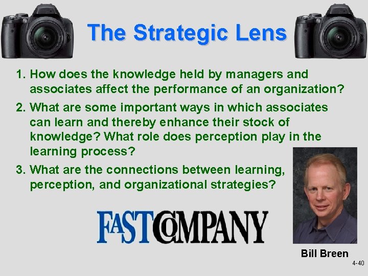 The Strategic Lens 1. How does the knowledge held by managers and associates affect