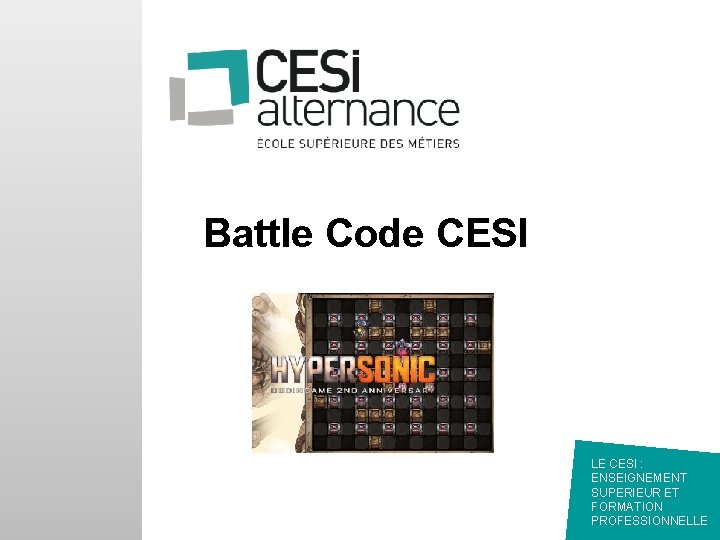 Battle Code CESI LE CESI : ENSEIGNEMENT SUPERIEUR ET FORMATION PROFESSIONNELLE 