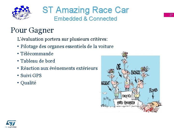 ST Amazing Race Car Embedded & Connected Pour Gagner L’évaluation portera sur plusieurs critères: