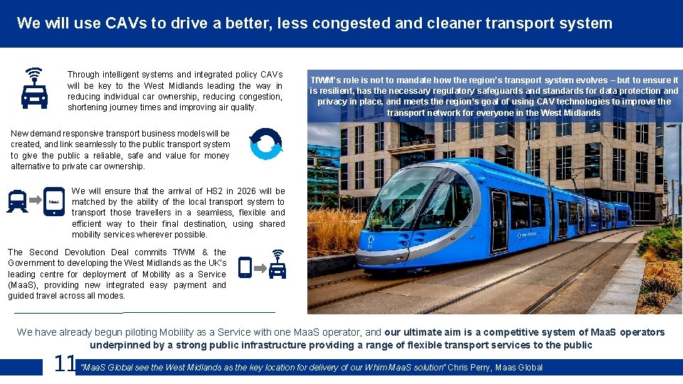 We will use CAVs to drive a better, less congested and cleaner transport system