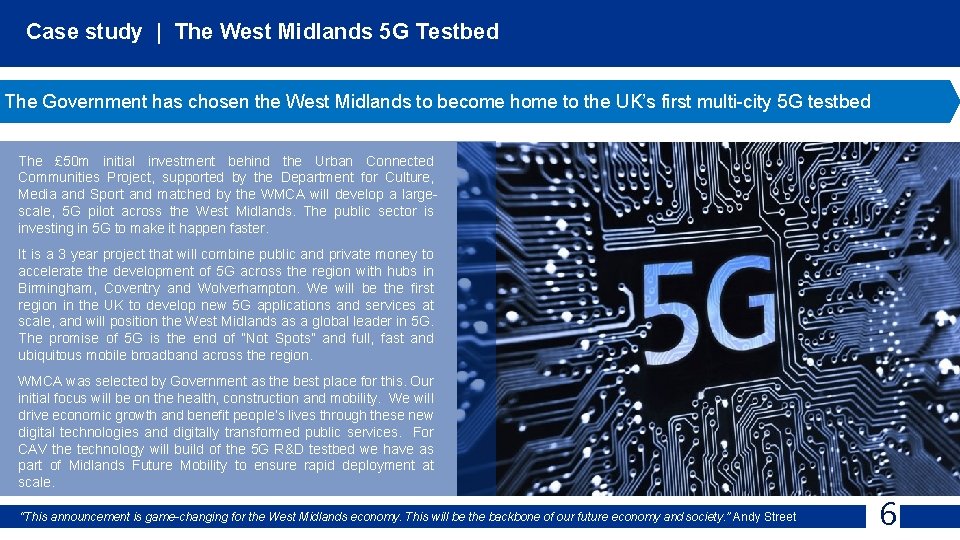 Case study | The West Midlands 5 G Testbed The Government has chosen the