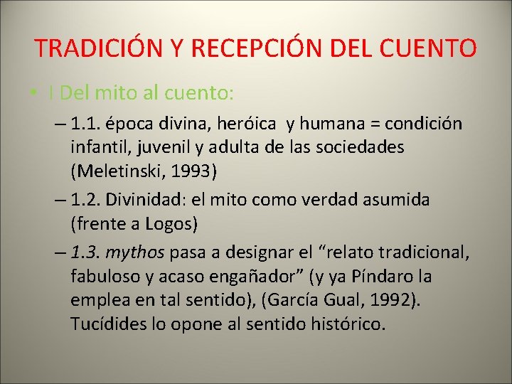 TRADICIÓN Y RECEPCIÓN DEL CUENTO • I Del mito al cuento: – 1. 1.