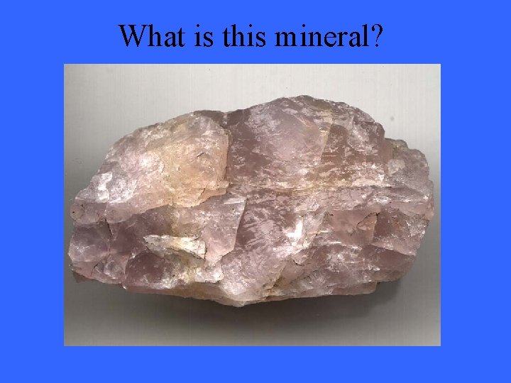 What is this mineral? 