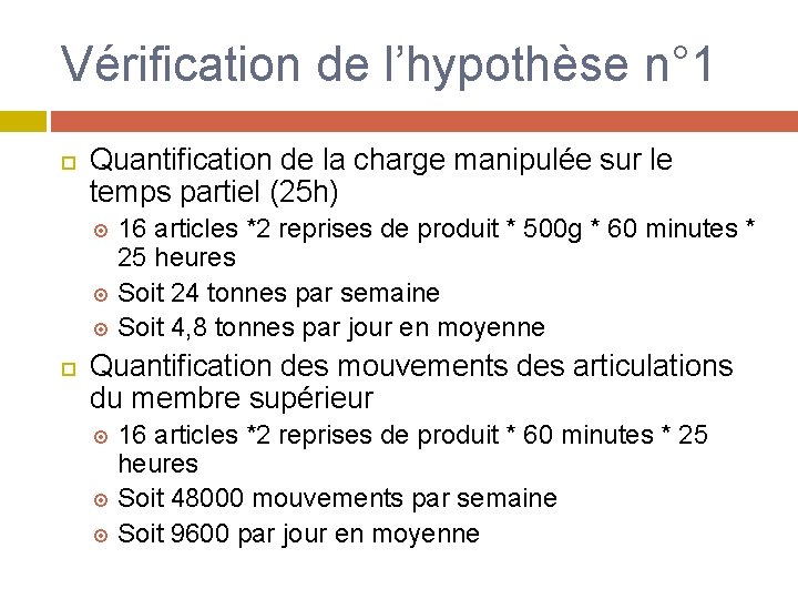 Vérification de l’hypothèse n° 1 Quantification de la charge manipulée sur le temps partiel