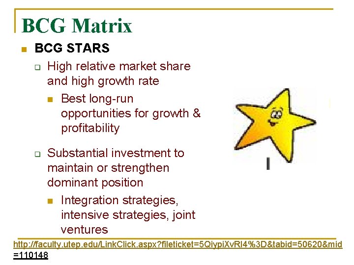 BCG Matrix n BCG STARS q High relative market share and high growth rate