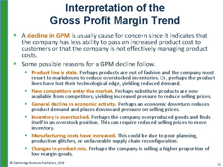 Interpretation of the Gross Profit Margin Trend § A decline in GPM is usually