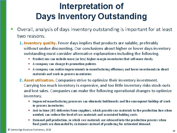 Interpretation of Days Inventory Outstanding § Overall, analysis of days inventory outstanding is important