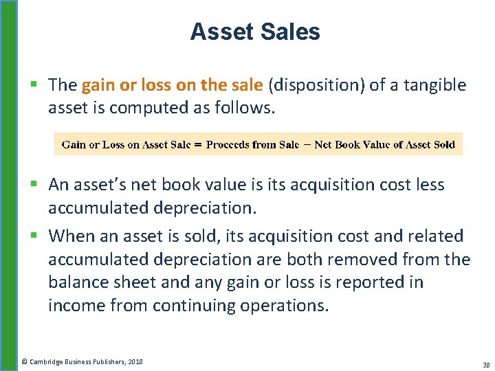 Asset Sales § The gain or loss on the sale (disposition) of a tangible