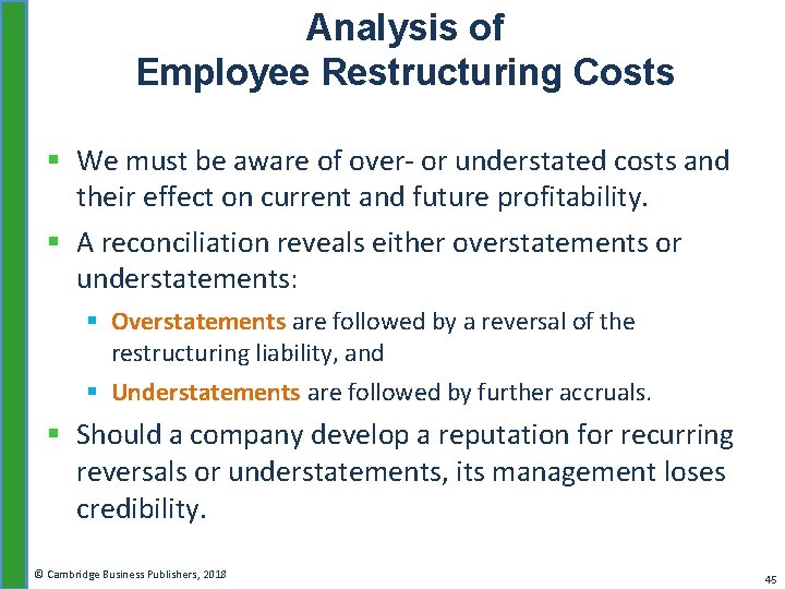 Analysis of Employee Restructuring Costs § We must be aware of over- or understated
