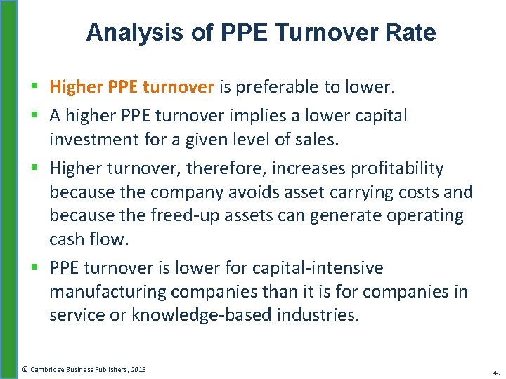 Analysis of PPE Turnover Rate § Higher PPE turnover is preferable to lower. §