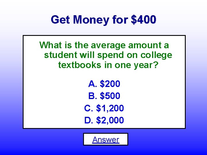 Get Money for $400 What is the average amount a student will spend on