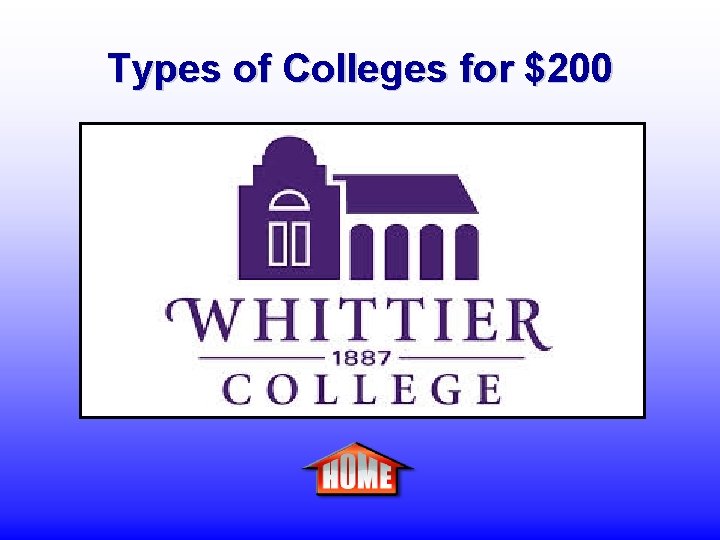 Types of Colleges for $200 