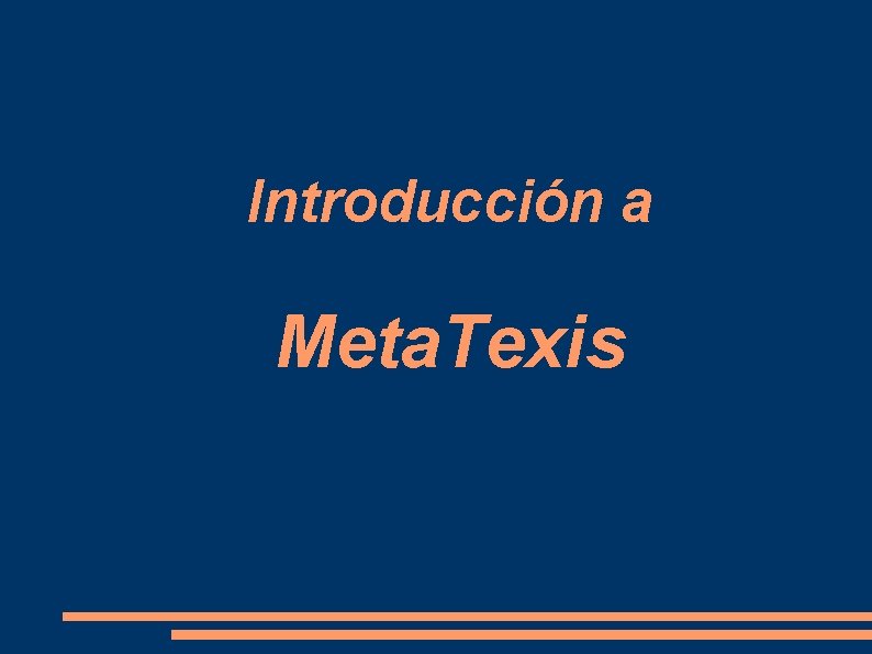 Introducción a Meta. Texis 