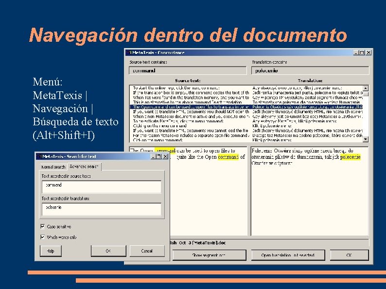 Navegación dentro del documento Menú: Meta. Texis | Navegación | Búsqueda de texto (Alt+Shift+I)