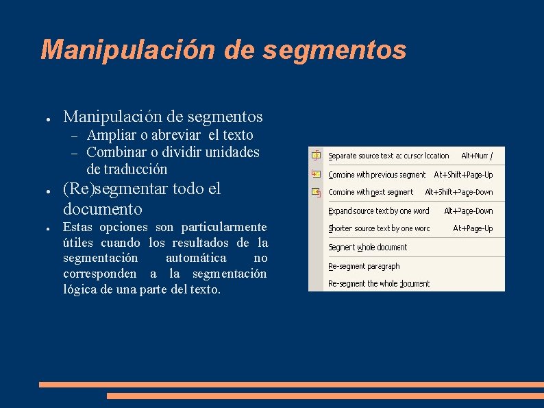 Manipulación de segmentos ● Manipulación de segmentos – – ● ● Ampliar o abreviar Manipulación de segmentos ● Manipulación de segmentos – – ● ● Ampliar o abreviar