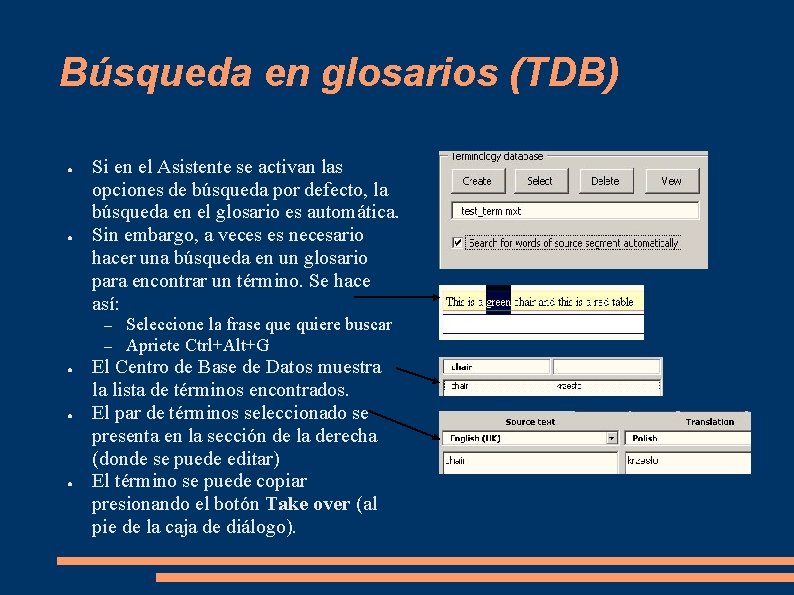 Búsqueda en glosarios (TDB) ● ● Si en el Asistente se activan las opciones