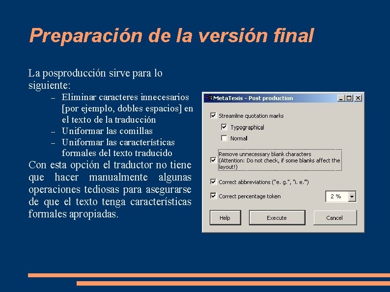 Preparación de la versión final La posproducción sirve para lo siguiente: – – – Preparación de la versión final La posproducción sirve para lo siguiente: – – –