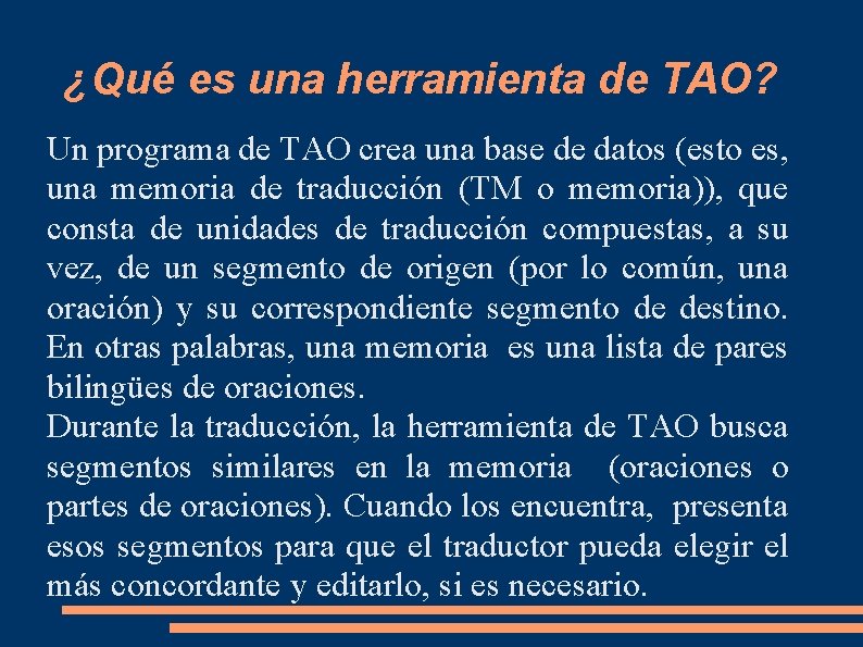 ¿Qué es una herramienta de TAO? Un programa de TAO crea una base de ¿Qué es una herramienta de TAO? Un programa de TAO crea una base de