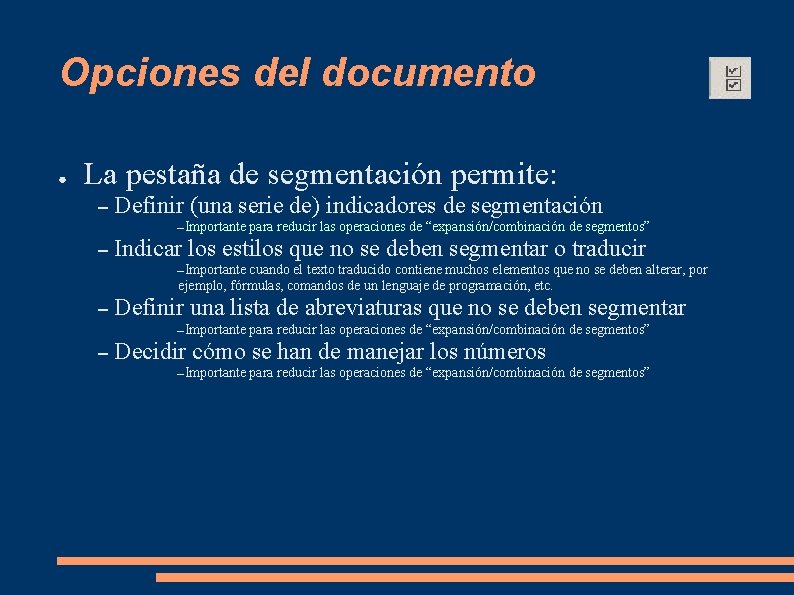 Opciones del documento ● La pestaña de segmentación permite: – Definir (una serie de)