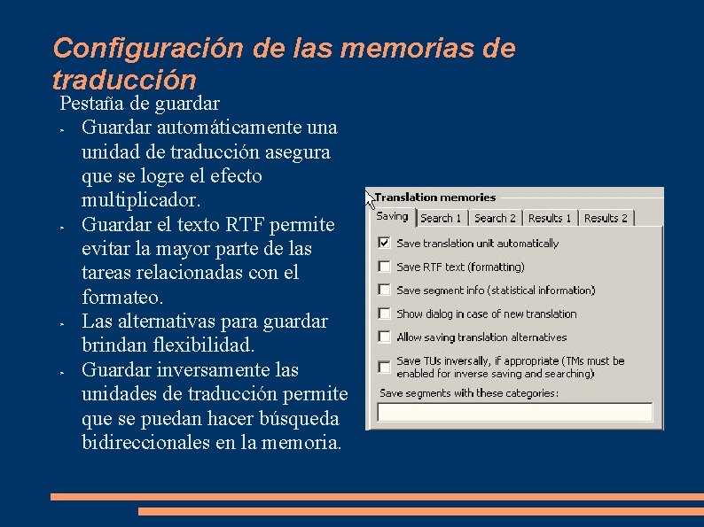 Configuración de las memorias de traducción Pestaña de guardar ➢ Guardar automáticamente una unidad Configuración de las memorias de traducción Pestaña de guardar ➢ Guardar automáticamente una unidad
