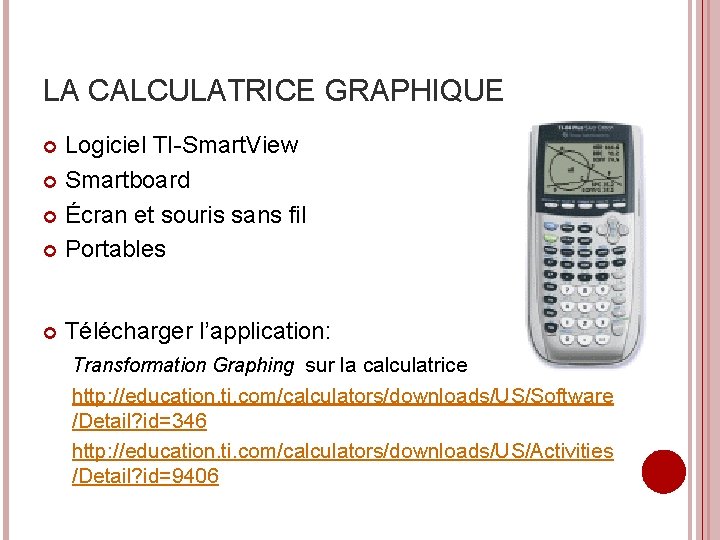 LA CALCULATRICE GRAPHIQUE Logiciel TI-Smart. View Smartboard Écran et souris sans fil Portables Télécharger