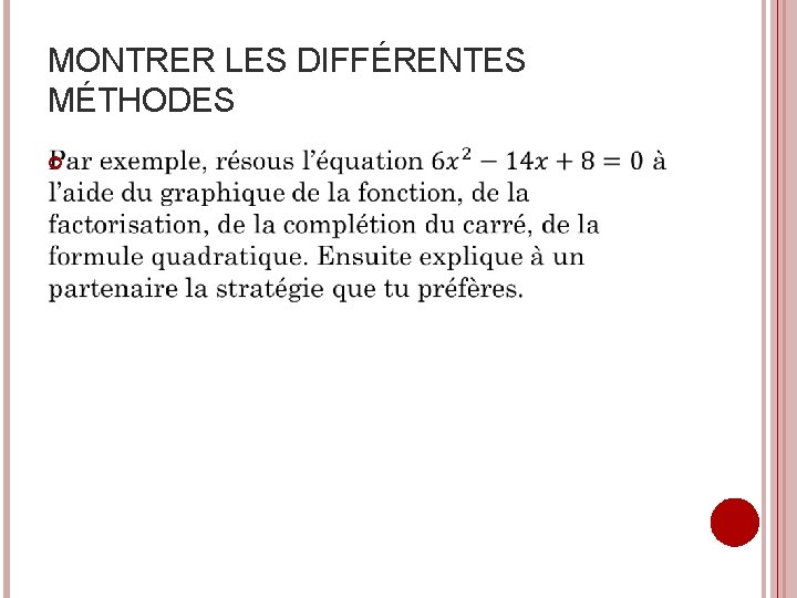 MONTRER LES DIFFÉRENTES MÉTHODES 