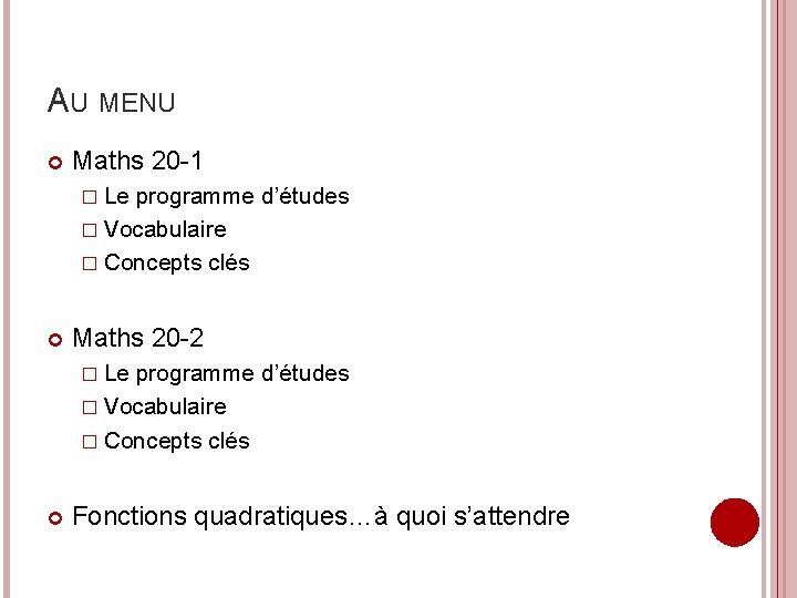 AU MENU Maths 20 -1 � Le programme d’études � Vocabulaire � Concepts clés