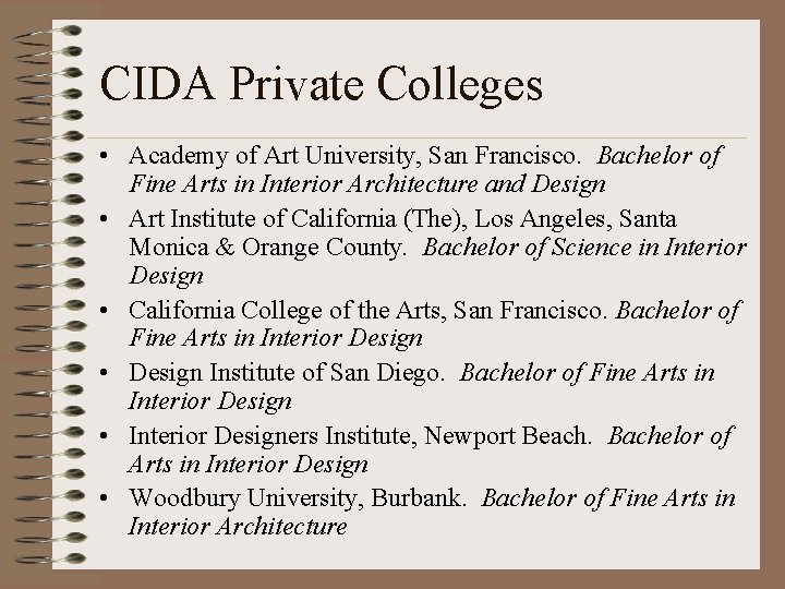 CIDA Private Colleges • Academy of Art University, San Francisco. Bachelor of Fine Arts