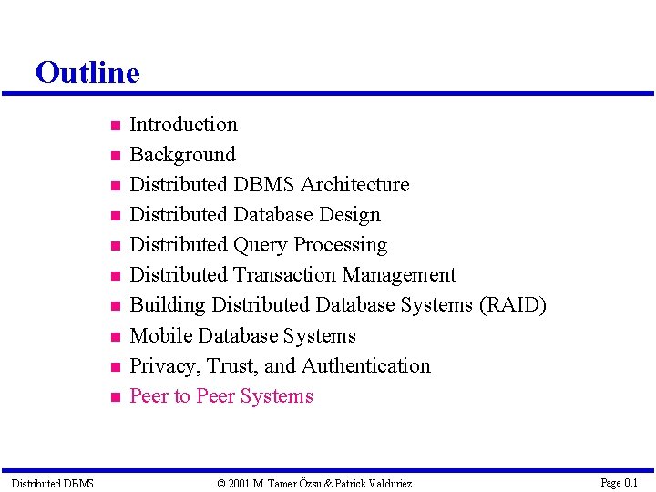 Outline Distributed DBMS Introduction Background Distributed DBMS Architecture Distributed Database Design Distributed Query Processing