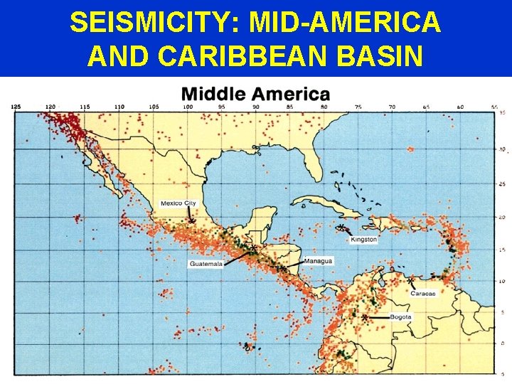 SEISMICITY: MID-AMERICA AND CARIBBEAN BASIN 