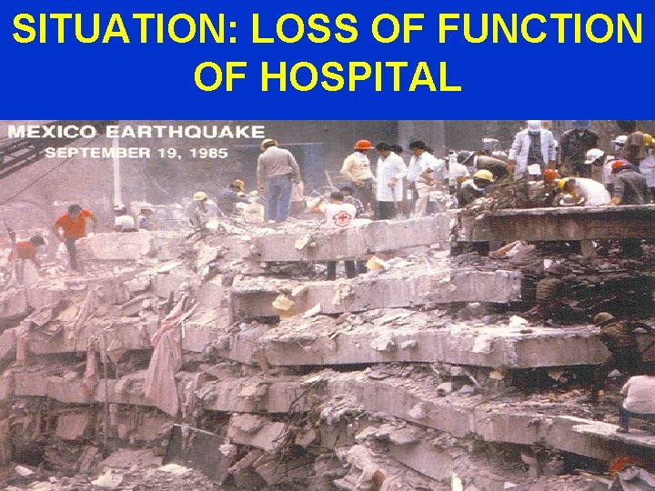 SITUATION: LOSS OF FUNCTION OF HOSPITAL 