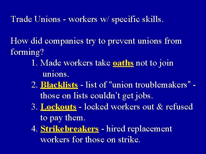 Trade Unions - workers w/ specific skills. How did companies try to prevent unions