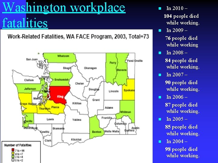 Washington workplace fatalities n n • n n n In 2010 – 104 people Washington workplace fatalities n n • n n n In 2010 – 104 people