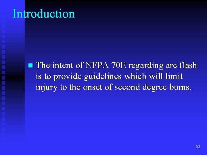 Introduction n The intent of NFPA 70 E regarding arc flash is to provide Introduction n The intent of NFPA 70 E regarding arc flash is to provide