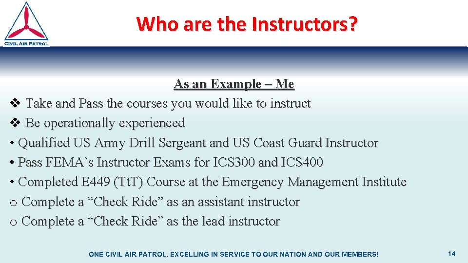 Who are the Instructors? As an Example – Me v Take and Pass the Who are the Instructors? As an Example – Me v Take and Pass the