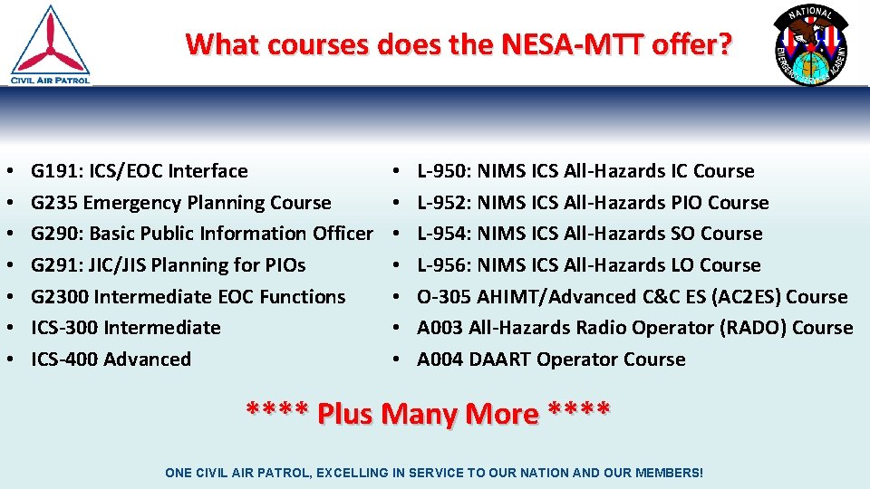 What courses does the NESA-MTT offer? • • G 191: ICS/EOC Interface G 235 What courses does the NESA-MTT offer? • • G 191: ICS/EOC Interface G 235