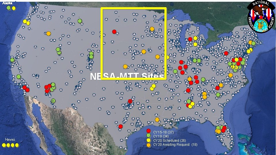 Alaska 2 NESA-MTT Sites 2 Hawaii 2 CY 15 -18 (37) CY 19 (34) Alaska 2 NESA-MTT Sites 2 Hawaii 2 CY 15 -18 (37) CY 19 (34)