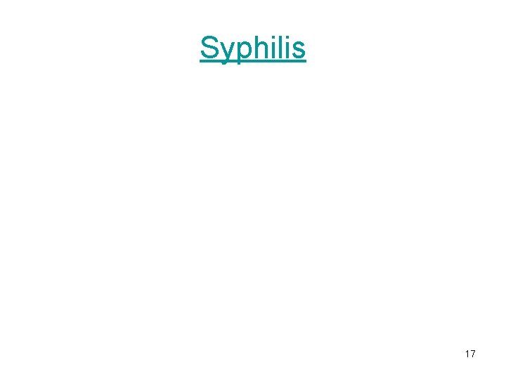 Syphilis 17 Syphilis 17