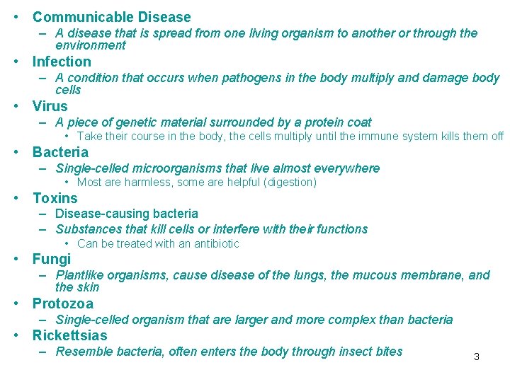 • Communicable Disease – A disease that is spread from one living organism • Communicable Disease – A disease that is spread from one living organism