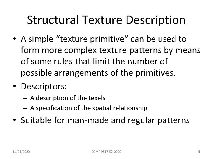 Structural Texture Description • A simple “texture primitive” can be used to form more