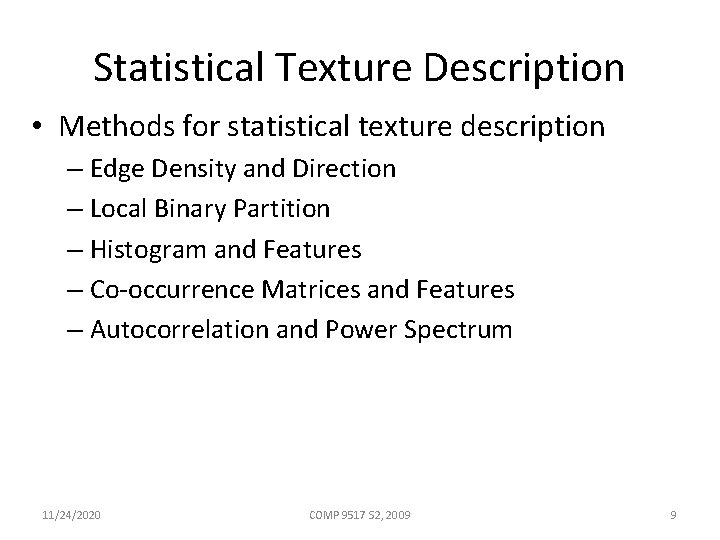 Statistical Texture Description • Methods for statistical texture description – Edge Density and Direction