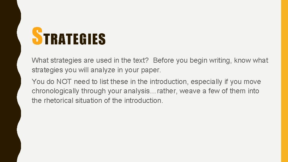 STRATEGIES What strategies are used in the text? Before you begin writing, know what STRATEGIES What strategies are used in the text? Before you begin writing, know what