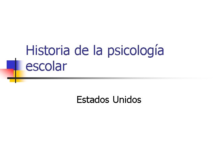 Historia de la psicología escolar Estados Unidos 