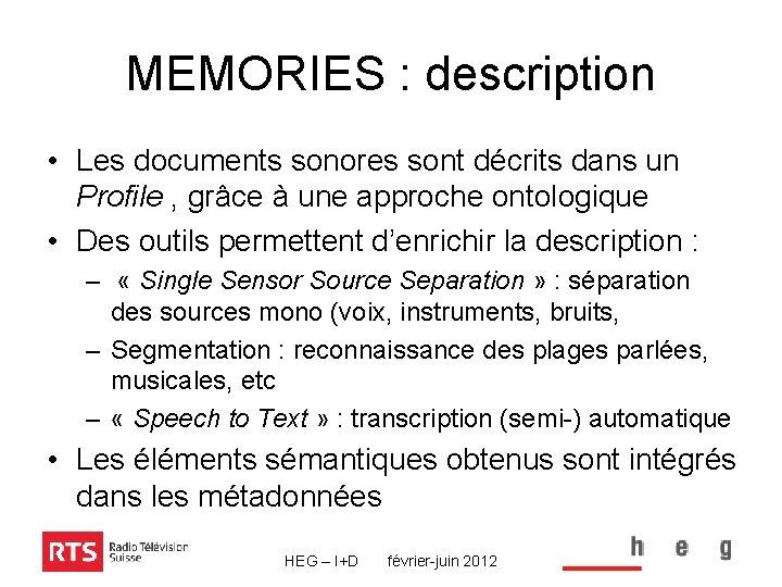 MEMORIES : description • Les documents sonores sont décrits dans un Profile , grâce