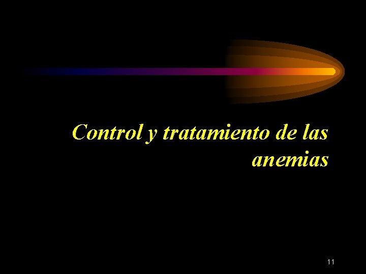 Control y tratamiento de las anemias 11 