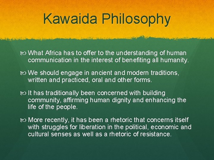 Kawaida Philosophy What Africa has to offer to the understanding of human communication in