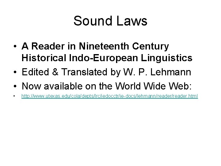 Sound Laws • A Reader in Nineteenth Century Historical Indo-European Linguistics • Edited &